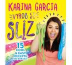Karina Garcia - Vyrob si sliz