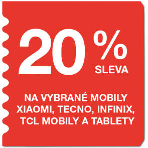 20 % sleva na vybrané mobily Xiaomi, Tecno, Infinix, TCL mobily a tablety